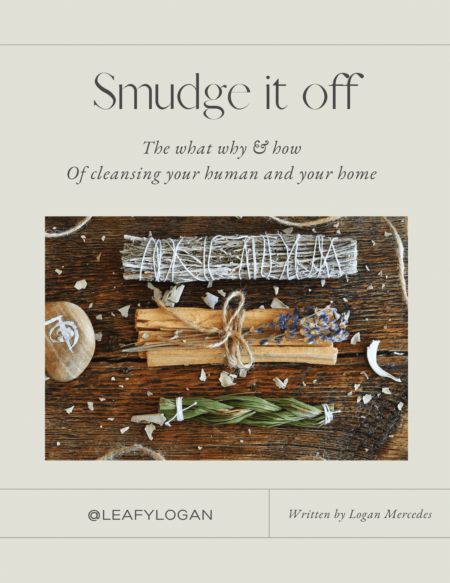 Smudge It Off - Cleansing 101 Workshop & Ebook LIVE 01/22/24 @ 12PM EST